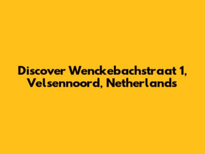 Discover Wenckebachstraat 1, Velsennoord, Netherlands