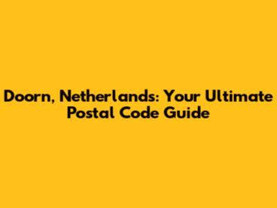 Doorn, Netherlands: Your Ultimate Postal Code Guide