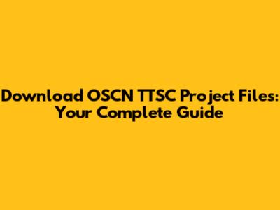 Download OSCN TTSC Project Files: Your Complete Guide