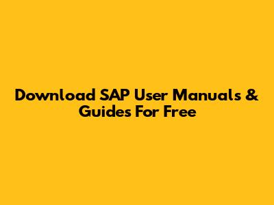 Download SAP User Manuals & Guides For Free