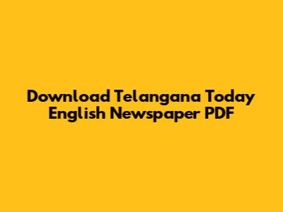 Download Telangana Today English Newspaper PDF