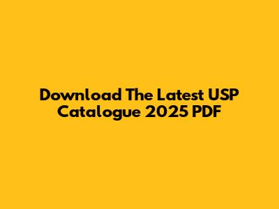 Download The Latest USP Catalogue 2025 PDF