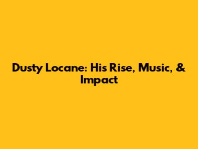 Dusty Locane: His Rise, Music, & Impact