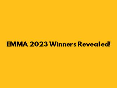 EMMA 2023 Winners Revealed!