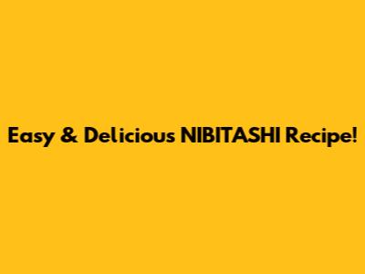 Easy & Delicious NIBITASHI Recipe!