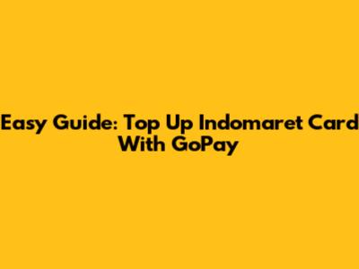 Easy Guide: Top Up Indomaret Card With GoPay