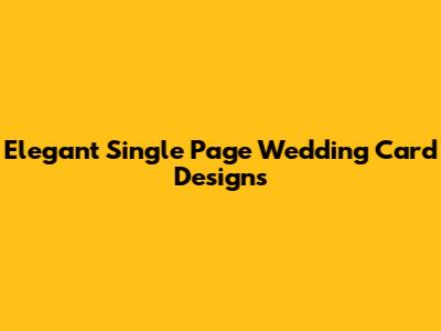 Elegant Single Page Wedding Card Designs