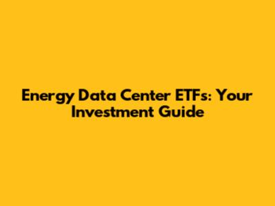 Energy Data Center ETFs: Your Investment Guide
