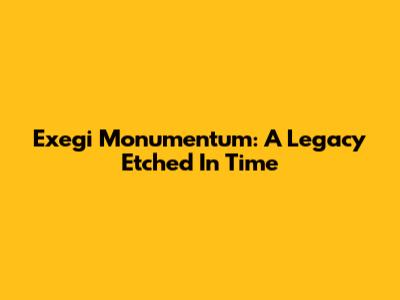 Exegi Monumentum: A Legacy Etched In Time