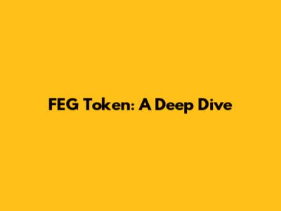 FEG Token: A Deep Dive