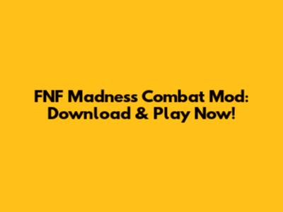 FNF Madness Combat Mod: Download & Play Now!