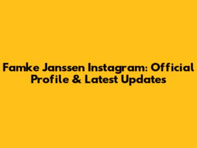 Famke Janssen Instagram: Official Profile & Latest Updates