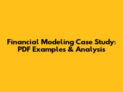 Financial Modeling Case Study: PDF Examples & Analysis