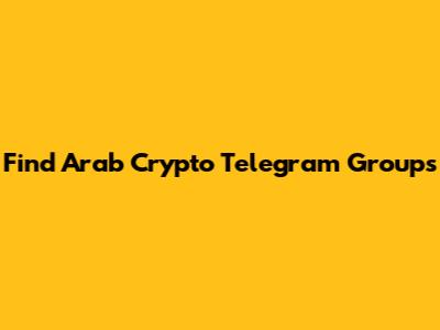 Find Arab Crypto Telegram Groups