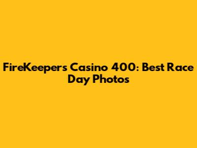 FireKeepers Casino 400: Best Race Day Photos
