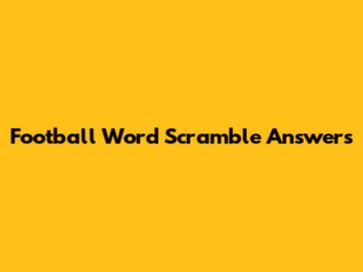 Football Word Scramble Answers
