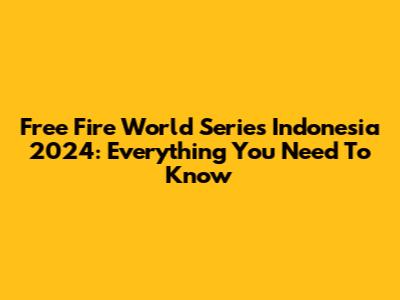 Free Fire World Series Indonesia 2024: Everything You Need To Know