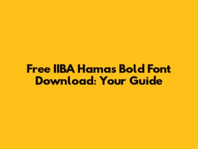 Free IIBA Hamas Bold Font Download: Your Guide