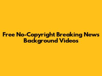 Free No-Copyright Breaking News Background Videos