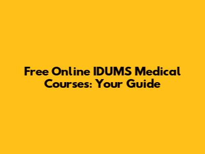 Free Online IDUMS Medical Courses: Your Guide