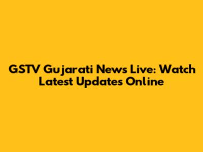 GSTV Gujarati News Live: Watch Latest Updates Online