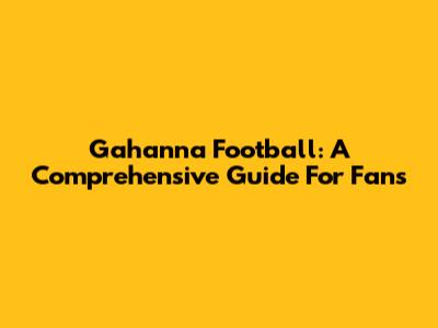 Gahanna Football: A Comprehensive Guide For Fans