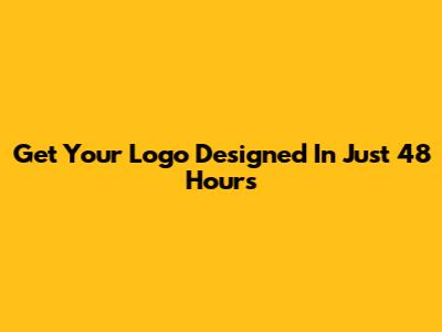 Get Your Logo Designed In Just 48 Hours