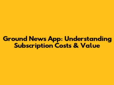 Ground News App: Understanding Subscription Costs & Value