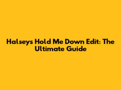 Halsey's "Hold Me Down" Edit: The Ultimate Guide