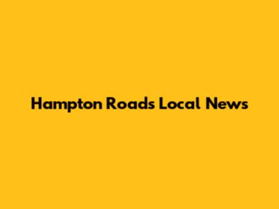 Hampton Roads Local News