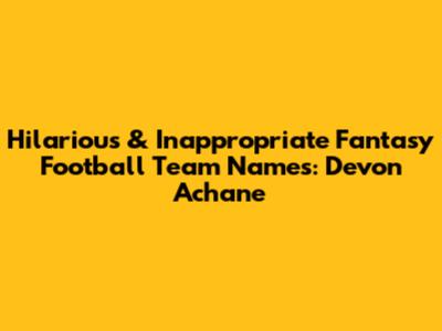 Hilarious & Inappropriate Fantasy Football Team Names: Devon Achane