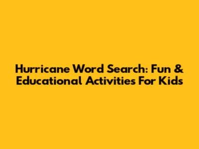 Hurricane Word Search: Fun & Educational Activities For Kids
