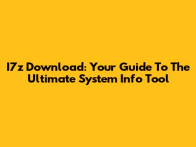 I7z Download: Your Guide To The Ultimate System Info Tool
