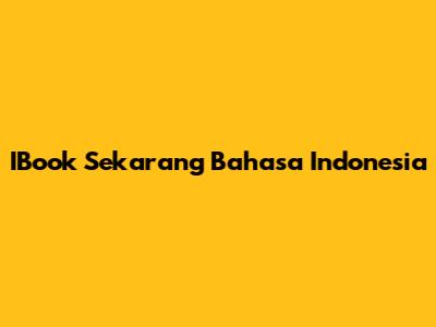 IBook Sekarang Bahasa Indonesia