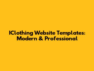 IClothing Website Templates: Modern & Professional