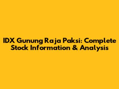 IDX Gunung Raja Paksi: Complete Stock Information & Analysis