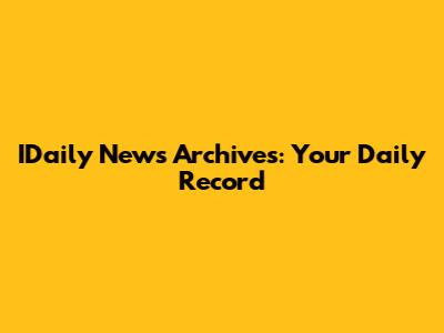 IDaily News Archives: Your Daily Record