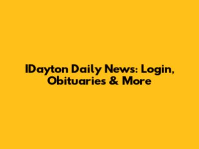 IDayton Daily News: Login, Obituaries & More