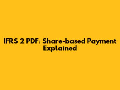 IFRS 2 PDF: Share-based Payment Explained