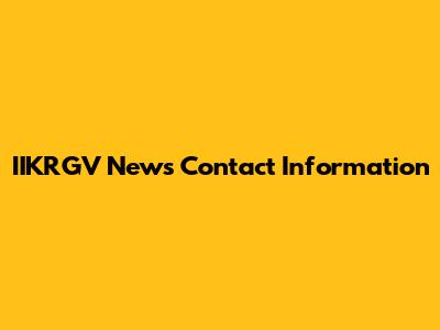 IIKRGV News Contact Information