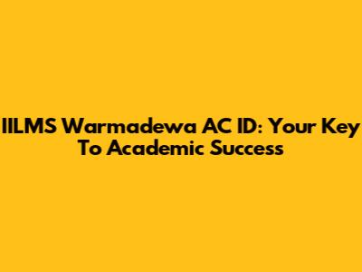IILMS Warmadewa AC ID: Your Key To Academic Success