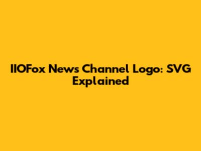IIOFox News Channel Logo: SVG Explained