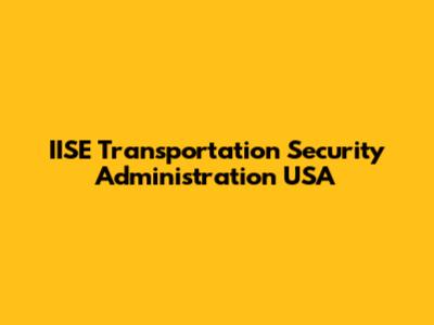 IISE Transportation Security Administration USA