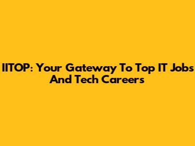 IITOP: Your Gateway To Top IT Jobs And Tech Careers