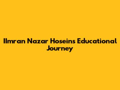 IImran Nazar Hosein's Educational Journey