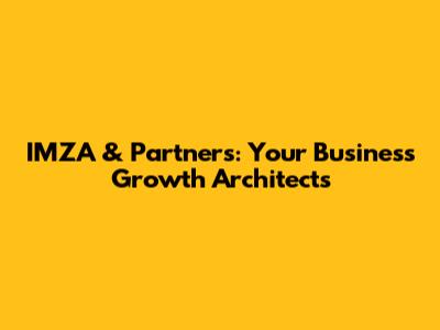 IMZA & Partners: Your Business Growth Architects