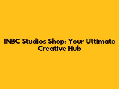 INBC Studios Shop: Your Ultimate Creative Hub