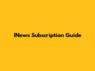 INews Subscription Guide