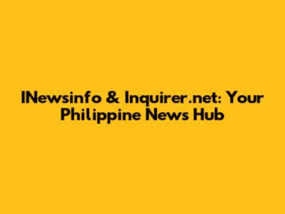 INewsinfo & Inquirer.net: Your Philippine News Hub