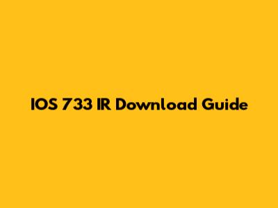 IOS 733 IR Download Guide